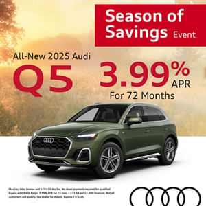 Get an all-new 2025 Audi Q5 for 3.99% APR for 72 months 