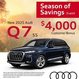 Get an all-new 2025 Audi Q7 55 with $4,000 Customer Bonus