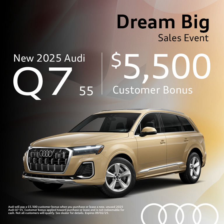 Get a new 2025 Audi Q7 55 with $5,500 Customer Bonus.