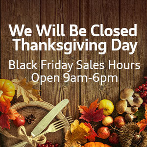 Thanksgiving Holiday Hours: Closed Black Friday Sales Hours: Open 9am-6pm