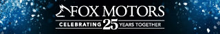 Fox Motors Celebrating 25 Years