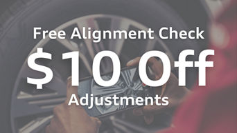 Free Alignment Check - $10 Off Adjustments