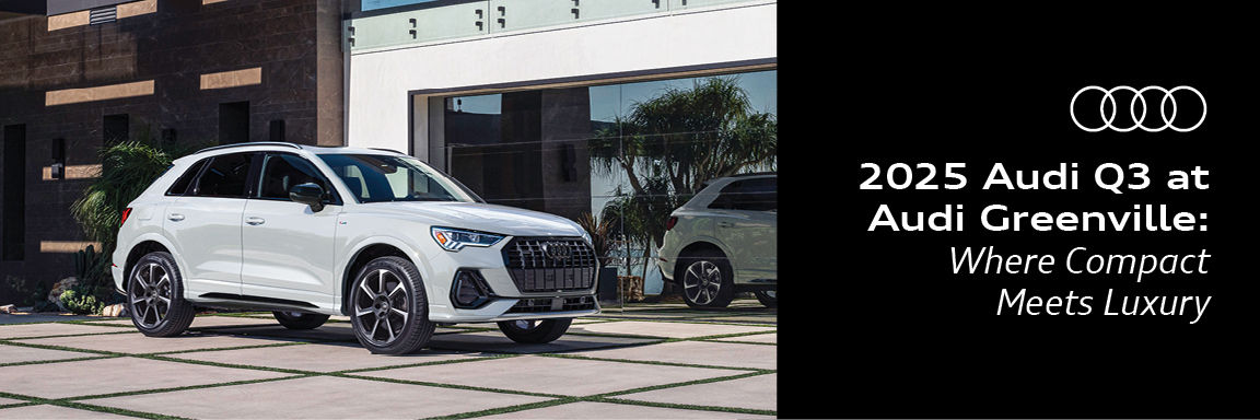 2025 Audi Q3 at Audi Greenville