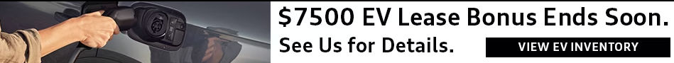 7500$ EV Lease bonus, click for details
