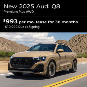 2025 Q8 PREMIUM PLUS AWD: Lease for $993 per month for 36 with $10,000 due at signing  