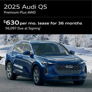 2025 Q5 PREMIUM PLUS AWD: Lease for $630 per month for 36 with $6,097 due at signing