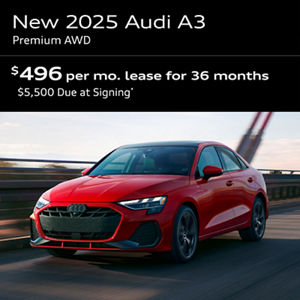 2025 A3 PREMIUM AWD: Lease for $496 per month for 36 with $5,500 due at signing  
