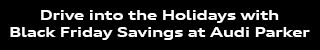 Audi Parker Black Friday Deals