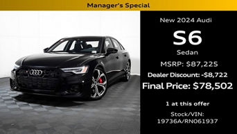 New Audi S6 Sedan MSRP: $87,225 Dealer Discount: -$8,722 Final Price: $78,502