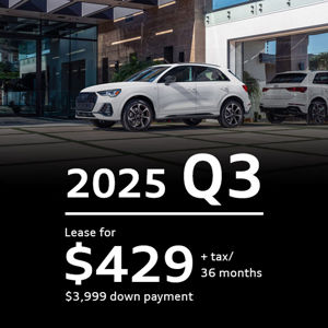 2025 Audi Q3 Quattro | $429/month + Tax