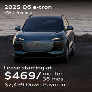 2025 Q6 e-tron RWD Premium Lease starting at $469/ month for  36 months $2,499 Down Payment