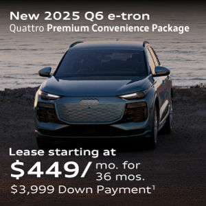 2025 Q6 e-tron Quattro Premium Convenience Package Lease starting at $449/mo. for  36 mos. $3,999 Down Payment