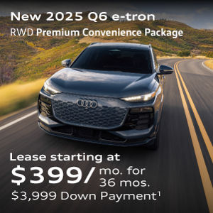 2025 Q6 e-tron RWD Premium Convenience Package Lease starting at $399/mo. for 36 mos. $3,999 Down Payment