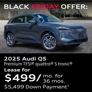 Black Friday Offer: 2025 Audi Q5 Premium TFSI® quattro® S tronic® Lease for $499/mo. for  36 mos. $5,499 Down Payment1