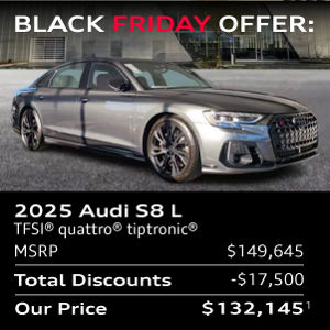 Black Friday Offer: 2025 Audi S8 L  TFSI® quattro® tiptronic® 