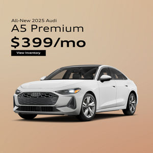 All-New 2025 Audi A5 Premium $399/mo