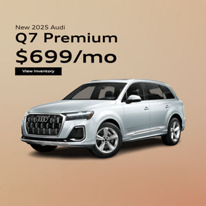 New 2025 Audi Q7 Premium $699/mo