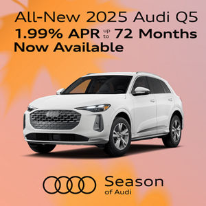 All-New 2025 Audi Q5 - 1.99% APR up to 72 Months Now Available